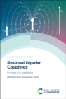 Residual Dipolar Couplings : Principles and Applications - Book