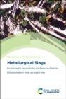 Metallurgical Slags : Environmental Geochemistry and Resource Potential - eBook