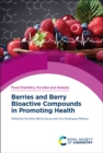 Berries and Berry Bioactive Compounds in Promoting Health - eBook