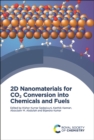 2D Nanomaterials for CO2 Conversion into Chemicals and Fuels - eBook