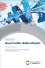 Asymmetric Autocatalysis : The Soai Reaction - eBook