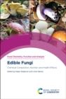 Edible Fungi : Chemical Composition, Nutrition and Health Effects - eBook