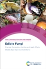 Edible Fungi : Chemical Composition, Nutrition and Health Effects - eBook