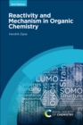 Reactivity and Mechanism in Organic Chemistry - eBook