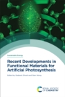 Recent Developments in Functional Materials for Artificial Photosynthesis - eBook