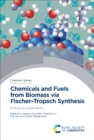 Chemicals and Fuels from Biomass via Fischer–Tropsch Synthesis : A Route to Sustainability - eBook