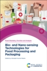 Bio- and Nano-sensing Technologies for Food Processing and Packaging - eBook