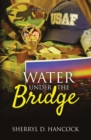 Water under the Bridge - Book