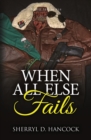 When All Else Fails - Book