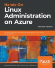 Hands-On Linux Administration on Azure : Develop, maintain, and automate applications on the Azure cloud platform, 2nd Edition - Book