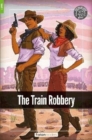 The Train Robbery - Foxton Readers Level 1 (400 Headwords CEFR A1-A2) with free online AUDIO - Book