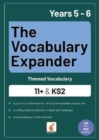 The Vocabulary Expander: Themed Vocabulary for 11+ and KS2 - Years 5 and 6 - Book