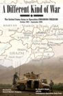 A Different Kind of War : The United States Army in Operation Enduring Freedom, October 2001 - September 2005 - Book