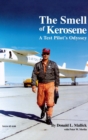 The Smell of Kerosene : A Fighter Pilot's Odyssey - Book