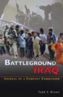 Battleground Iraq : The Journal of a Company Commander - Book