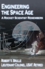 Engineering the Space Age : A Rocket Scientist Remembers - Book