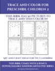 Art and Craft ideas for the Classroom (Trace and Color for preschool children 2) : This book has 50 pictures to trace and then color in. - Book