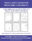 Art projects for Elementary Students (Trace and Color for preschool children 2) : This book has 50 pictures to trace and then color in. - Book