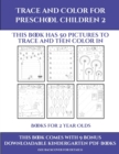 Books for 2 Year Olds (Trace and Color for preschool children 2) : This book has 50 pictures to trace and then color in. - Book