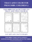 Easy Arts and Crafts for Kids (Trace and Color for preschool children 2) : This book has 50 pictures to trace and then color in. - Book