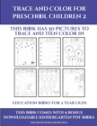 Education Books for 2 Year Olds (Trace and Color for preschool children 2) : This book has 50 pictures to trace and then color in. - Book