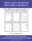 Pre K Worksheets (Trace and Color for preschool children 2) : This book has 50 pictures to trace and then color in. - Book