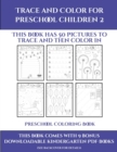Preschool Coloring Book (Trace and Color for preschool children 2) : This book has 50 pictures to trace and then color in. - Book