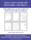 Preschool Printables (Trace and Color for preschool children 2) : This book has 50 pictures to trace and then color in. - Book