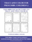Toddler Books Online (Trace and Color for preschool children 2) : This book has 50 pictures to trace and then color in. - Book