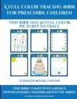 Toddler Books Online (A full color tracing book for preschool children 1) : This book has 30 full color pictures for kindergarten children to trace - Book