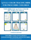 Toddler Books (A full color tracing book for preschool children 1) : This book has 30 full color pictures for kindergarten children to trace - Book