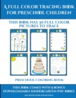 Preschool Coloring Book (A full color tracing book for preschool children 1) : This book has 30 full color pictures for kindergarten children to trace - Book