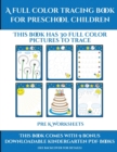 Pre K Worksheets (A full color tracing book for preschool children 1) : This book has 30 full color pictures for kindergarten children to trace - Book
