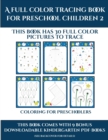 Coloring for Preschoolers (A full color tracing book for preschool children 2) : This book has 30 full color pictures for kindergarten children to trace - Book