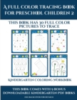 Kindergarten Coloring Workbook (A full color tracing book for preschool children 2) : This book has 30 full color pictures for kindergarten children to trace - Book
