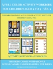Activity Sheets for 4 Year Olds (A full color activity workbook for children aged 4 to 5 - Vol 2) : This book contains 30 full color activity sheets for children aged 4 to 5 - Book