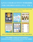 Educational Worksheets for Children (A full color activity workbook for children aged 4 to 5 - Vol 2) : This book contains 30 full color activity sheets for children aged 4 to 5 - Book