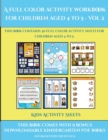 Kids Activity Sheets (A full color activity workbook for children aged 4 to 5 - Vol 2) : This book contains 30 full color activity sheets for children aged 4 to 5 - Book