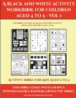 Activity Books for Kids Aged 2 to 4 (A black and white activity workbook for children aged 4 to 5 - Vol 1) : This book contains 50 black and white activity sheets for children aged 4 to 5 - Book
