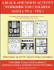 Printable Activity Sheets for Children (A black and white activity workbook for children aged 4 to 5 - Vol 1) : This book contains 50 black and white activity sheets for children aged 4 to 5 - Book