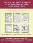 Activity Books for Children Aged 2 to 4 (A black and white activity workbook for children aged 4 to 5 - Vol 2) : This book contains 50 black and white activity sheets for children aged 4 to 5 - Book