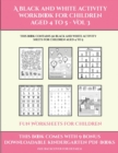 Fun Worksheets for Children (A black and white activity workbook for children aged 4 to 5 - Vol 3) : This book contains 50 black and white activity sheets for children aged 4 to 5 - Book