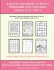Printable Preschool Worksheets (A black and white activity workbook for children aged 4 to 5 - Vol 3) : This book contains 50 black and white activity sheets for children aged 4 to 5 - Book
