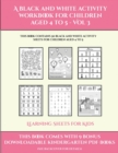 Learning Sheets for Kids (A black and white activity workbook for children aged 4 to 5 - Vol 3) : This book contains 50 black and white activity sheets for children aged 4 to 5 - Book
