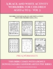Pre K Worksheets (A black and white activity workbook for children aged 4 to 5 - Vol 3) : This book contains 50 black and white activity sheets for children aged 4 to 5 - Book