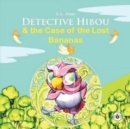 Detective Hibou and the case of the lost bananas - Book