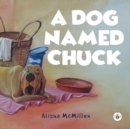 A Dog Named Chuck - Book
