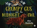 Grumpy Gus and The Midnight Owl - Book