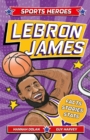 Sports Heroes: LeBron James : Facts, STATS and Stories about the Biggest Basketball Star! - Book