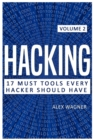 Hacking : 17 Must Tools Every Hacker Should Have - Book